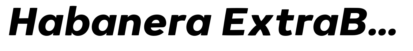 Habanera ExtraBold Italic